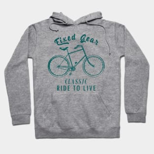 Fixed gear, classic ride to live Hoodie